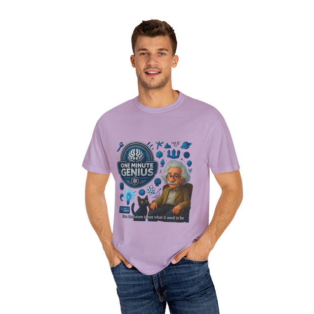 One Minute Genius Unisex Garment-Dyed T-Shirt - Fun Science Design for Curious Minds