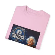 One Minute Genius Unisex Garment-Dyed T-Shirt - Fun Science Design